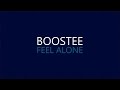 Boostee - Feel Alone [Paroles / Lyrics] HQ