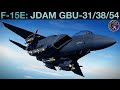 F-15E: JDAM GBU-31/38/54 (WPN/CC Modes) (AUTO/DIR) (ME/TGP/AGR/NAV/UFC) Tutorial | DCS