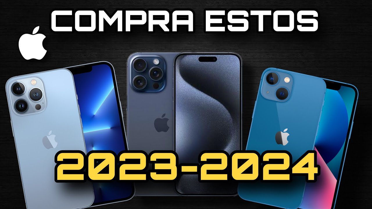 Qué iPhone comprar en 2024, ¿cuál es mejor?