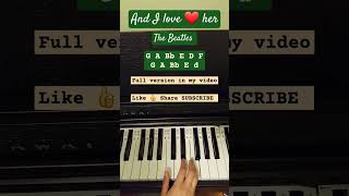 And I Love ❤️ Her - The Beatles #shorts #pianotutorial #Beatles @shel1018 Like 👍 Share SUBSCRIBE