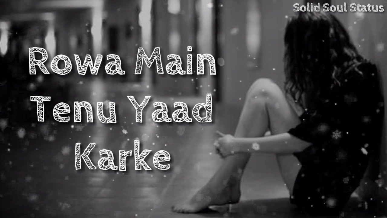 rowan main tenu yaad karke garry sandhu song