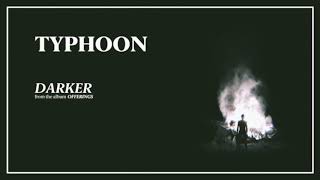 Video thumbnail of "Typhoon - "Darker" [Official Audio]"