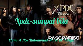 Xpdc-sampai bila