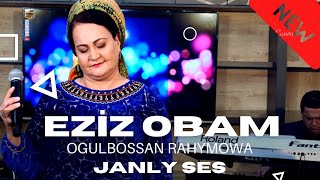 OGULBOSSAN RAHYMOWA - EZIZ OBAM - JANLY SES TAZE TURKMEN AYDYMLARY NEW LIVE VIDEO SONG JANLY SESIM