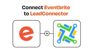 How to connect Eventbrite to LeadConnector - Easy Integration