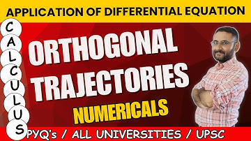 Orthogonal Trajectories | Applications of differential equation | full concept| Problems | Calculus