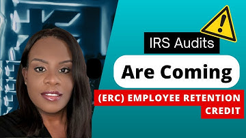 ERC IRS Audits for Fraud | Employee Retention Credit
