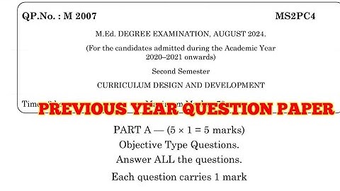 TNTEU M.Ed II-SEMESTER: CURRICULUM DESIGN AND DEVELOPMENT PREVIOUS YEAR QUESTION PAPER