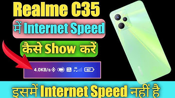 Realme C35 Me Internet Speed Kaise Show Kare | How To Show Net Speed In Realme C35 | C35 Net Speed