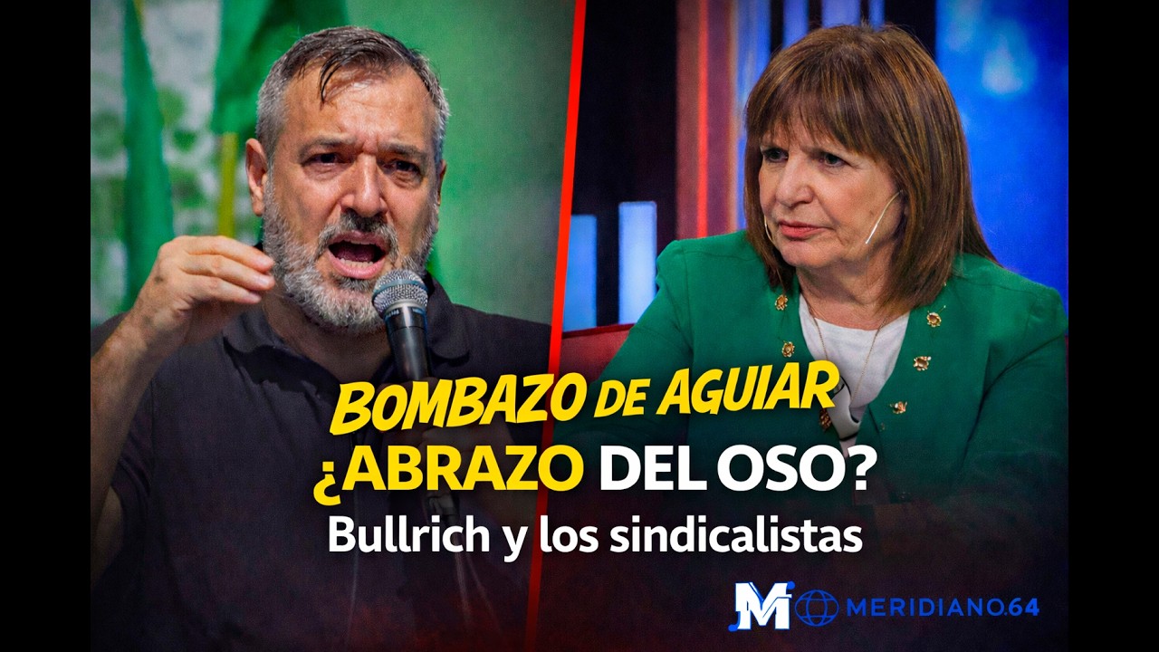 Bullrich le hizo el abrazo del oso a los gremios - Sueldos debajo de la inflación - Rodolfo Aguiar