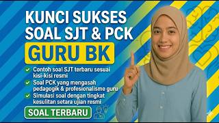 Latest SJT & PCK Questions for Guidance and Counseling Teachers (BK)