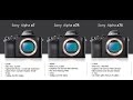 Какой фотоаппарат Sony выбрать? Sony A7, A7S, A7R