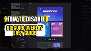 How to Disable the Overlay on Discord Quick Guide
