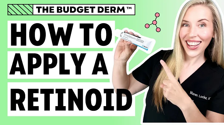 How To Apply A Retinoid To Your Face | The Budget Derm Explains!
