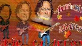 Autumn Leaves Eric Clapton Hd Ô