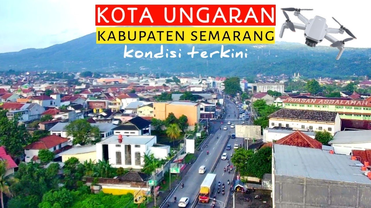 Keliling melihat kondisi terkini kota Ungaran yang menjadi kabupaten Semarang.
