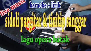 SI DOLI PARGITAR - TINITIP SANGGAR [KARAOKE] LAGU OPERA BATAK