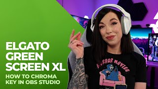 How to Chroma Key in OBS Studio + Elgato Green Screen XL Demo! #ElgatoPartner