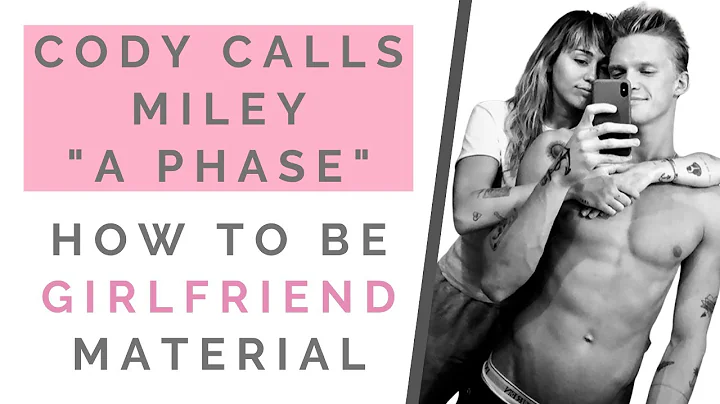 CODY SIMPSON DISSES MILEY CYRUS: How To Be Girlfri...