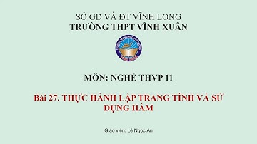[HỌC ONLINE] Bài 27 THVP - Hướng dẫn các bước cơ bản