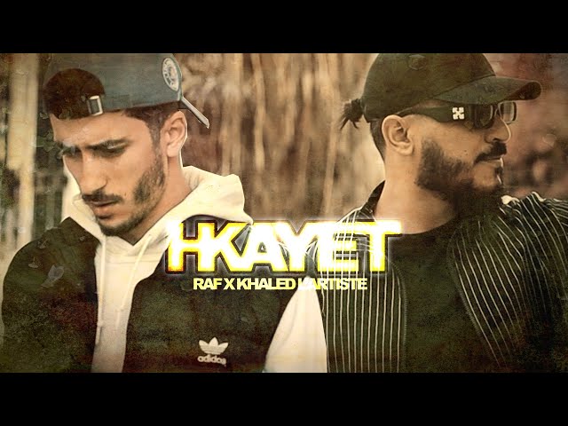 RAF - HKAYET حكايات Feat. @KhaledLartiste (Official Music Video) class=