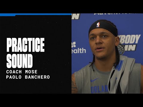 PRACTICE SOUND: COACH MOSE & PAOLO BANCHERO