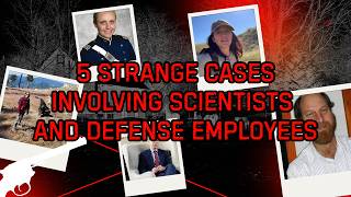 5 Strange Cases Involving Scientists and Defense Employees