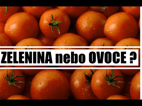 Je rajče ZELENINA nebo OVOCE ?