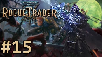 Clearing The Anvers And Chaos Cultists From Footfall - Warhammer 40,000: Rogue Trader E15