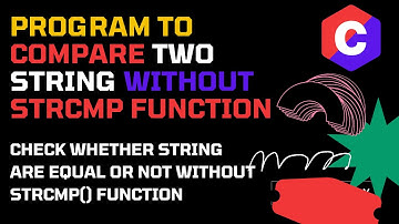 Check Whether String are equal or not without using strcmp() function.