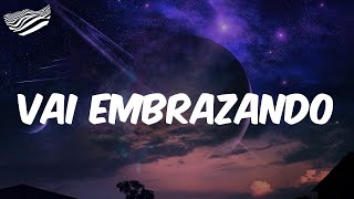 Mc Zaac  - Vai Embrazando  - Letra