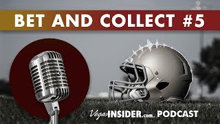 Bet and Collect | VegasInsider.com Podcast #5
