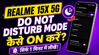 Realme 15X 5G me do not disturb mode kaise on Kare || do not disturb mode on Realme 15X 5G ||