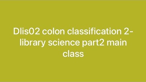 Dlis02 colon classification 2-library science main class question #dlis #dlisupdate #vmoukota#vmou