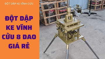đột dập ke vĩnh cửu xingfa 8 dao kingmac dập tay liên hệ Mr Bằng 0902143788