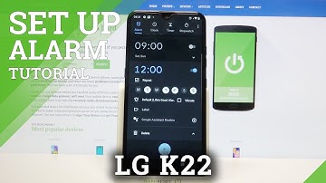 How to Set Up Alarm Clock on LG K22 – Alarm Settings
