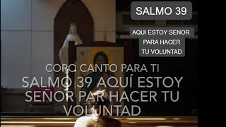 Video thumbnail of "SALMO 39 AQUÍ ESTOY SEÑOR PAR HACER TU VOLUNTAD - Gmenor SUBTITULOS"