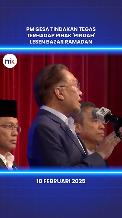 PM gesa tindakan tegas terhadap pihak 'pindah' lesen bazar ramadan