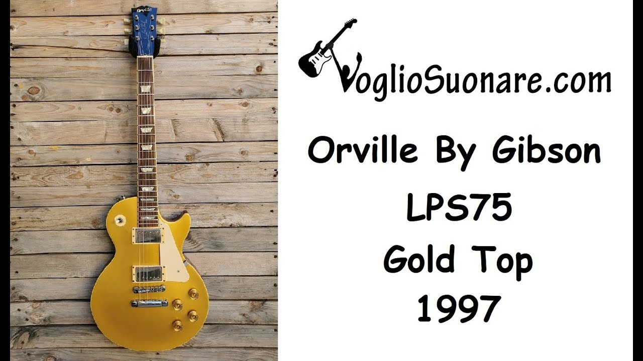 1997 Orville Lps75 Gold Top - YouTube