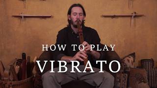 How to Play Vibrato on the Native American Style Flute | Advanced Techniques