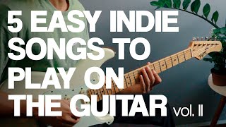 5 MORE EASY INDIE SONGS TO PLAY ON THE GUITAR (w/ tabs) | Henrique Ferreira