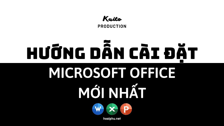 Hướng dẫn cài microsoft office năm 2024