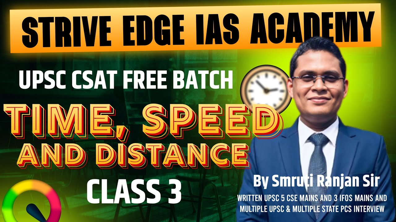 🔥 Time, Speed & Distance - Class 3| UPSC CSAT Free Batch 2026-27 | By Smruti Rajan Sir #upsc #ias