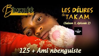 Les Delires De takam (Saison 3, Episode 2) - 125   Ami Mbenguiste=  (feat Valerie Ayena)