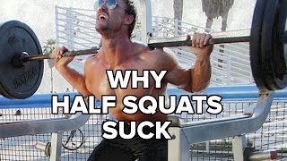 Why Quarter Squats and Half Squats Will Destroy Your Knees