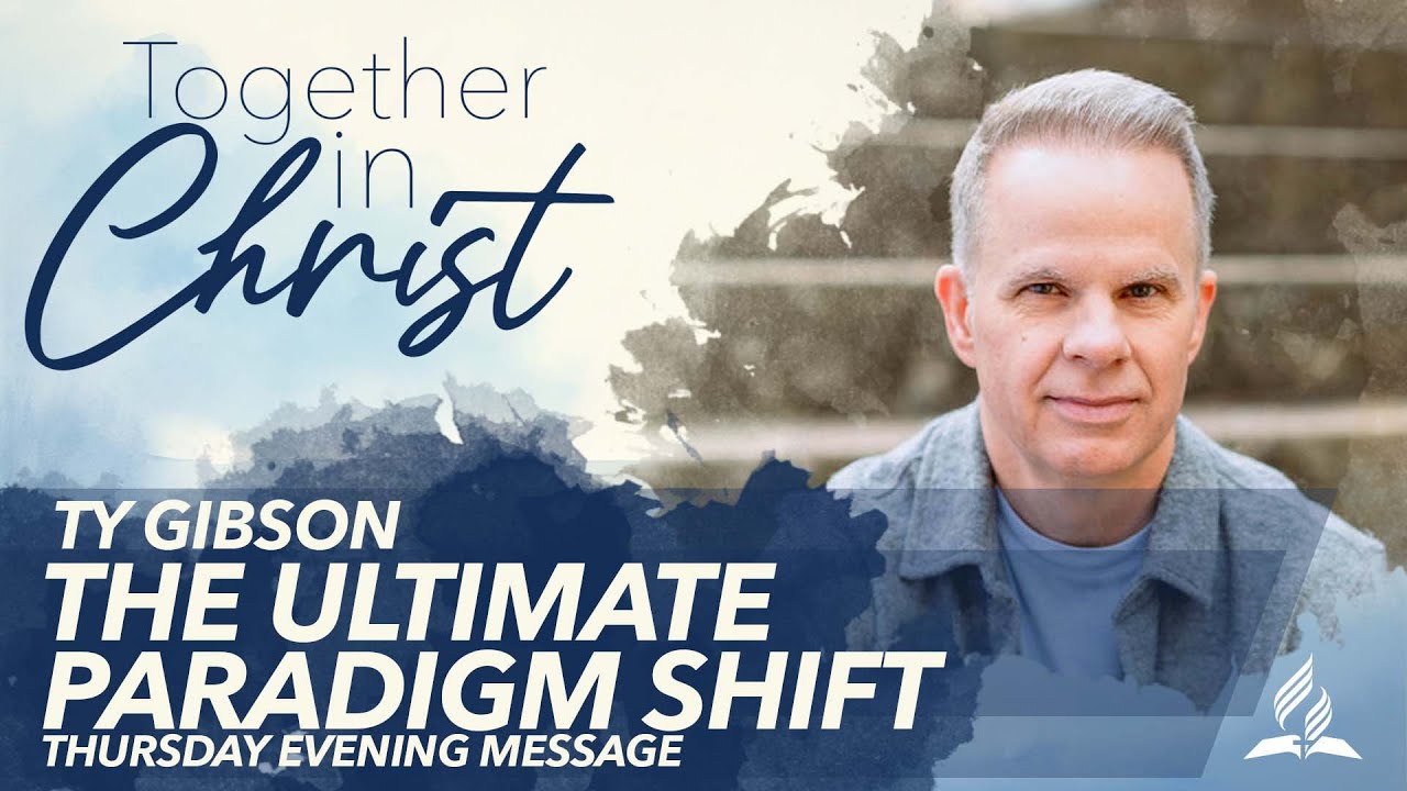 The Ultimate Paradigm Shift - Ty Gibson