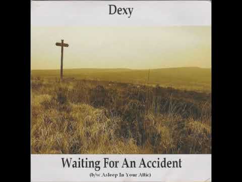 Dexy — Waiting For An Accident - Dexy