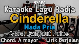 Download lagu Karaoke Cinderella Nada Cowok / Pria | Versi Dangdut