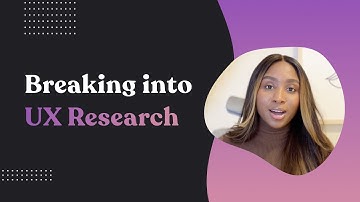 How To Break Into User Experience (UX) Research