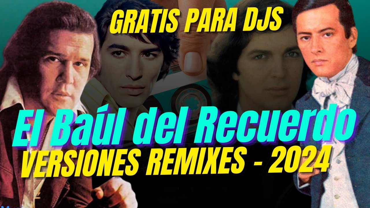 📂 El Baúl Remix de Leo Dan , Palito Ortega, Camilo Sesto, Sandro, Los ...